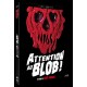 Attention au blob !